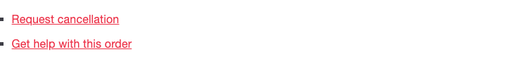 Two custom action links rendered on a customer order page: request cancellation, and get help with this order
