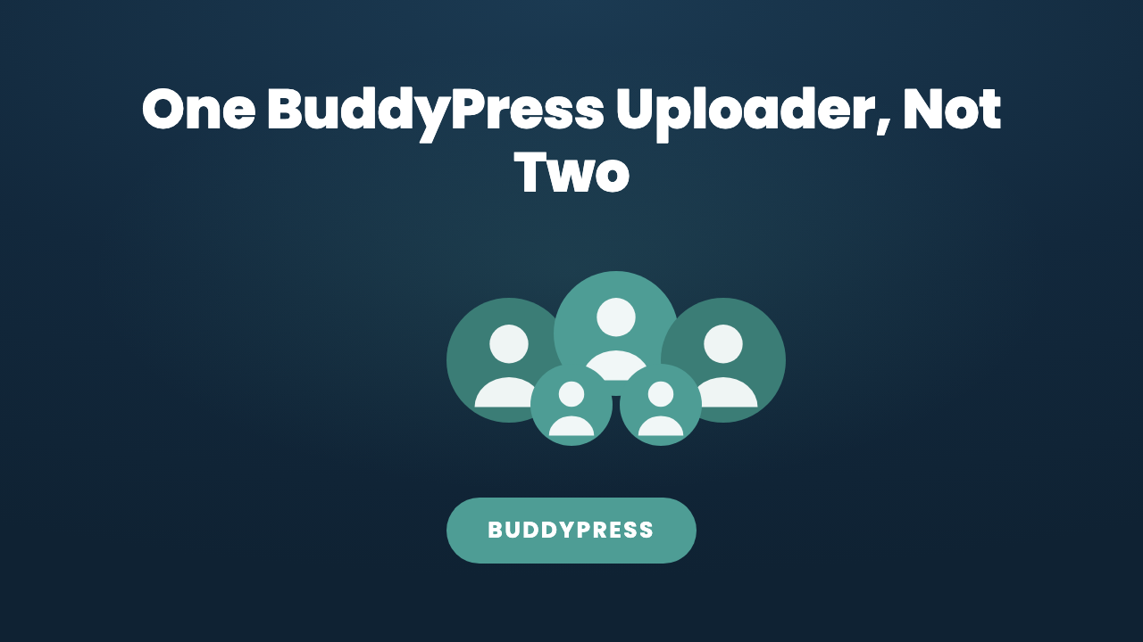 Fixing BuddyPress Avatars: One Uploader Instead of Two