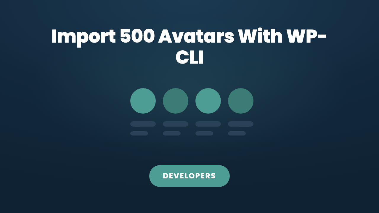 Bulk-Importing Avatars for 500 Users With WP-CLI