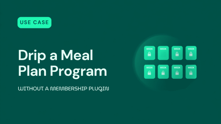 How to drip a meal plan program on WordPress without a membership plugin