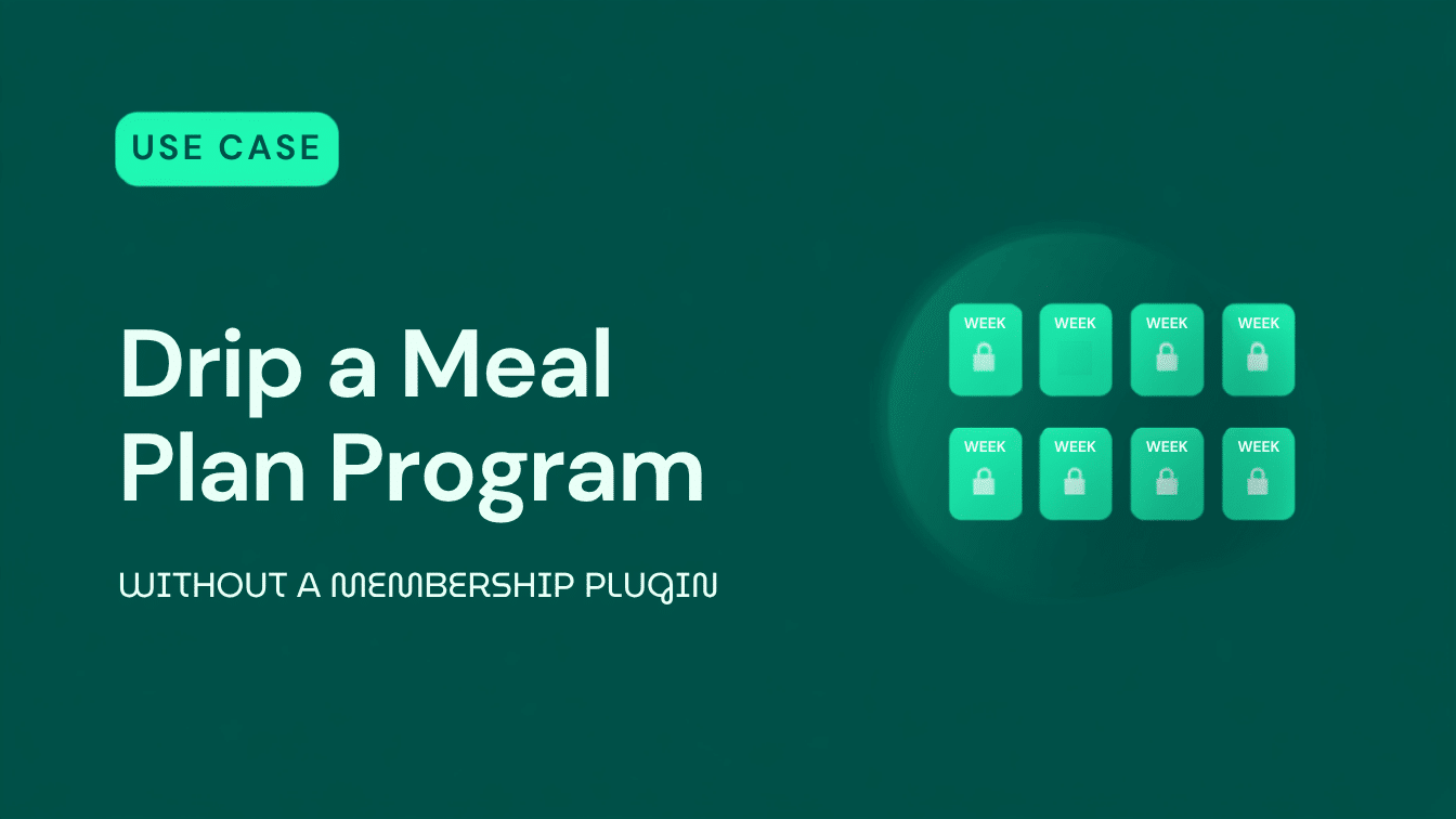 How to drip a meal plan program on WordPress without a membership plugin