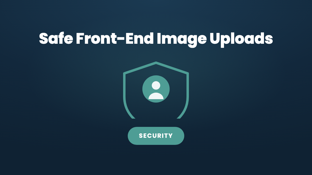 Letting Users Upload Images Safely: What a Front-End Uploader Has to Check
