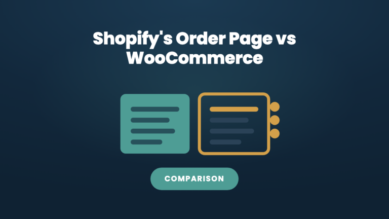 Shopify’s Native Order Page vs WooCommerce: What’s Actually Missing