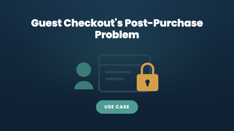 Guest Checkout Stores Have a Post-Purchase Problem