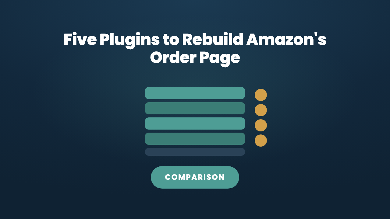 The Five Plugins You’d Need to Rebuild Amazon’s Order Page in WooCommerce
