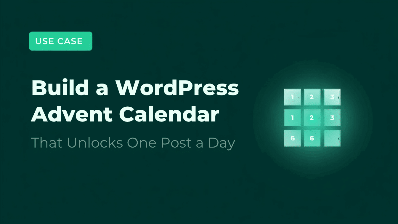 How to build a WordPress advent calendar that unlocks one post per day